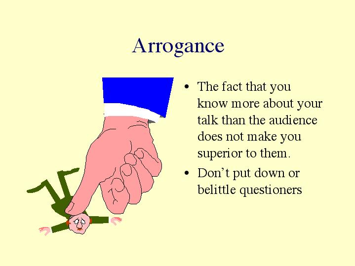 Arrogance