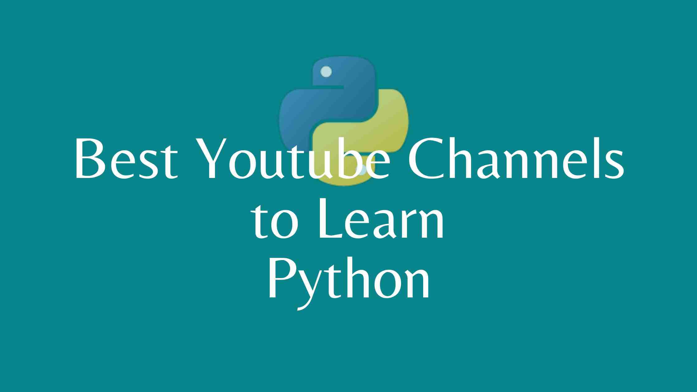 25 + Best Youtube Channels for Learning Python for Free CSE Academy