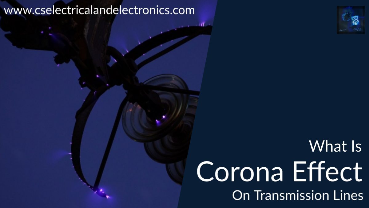 What Is Corona Effect In Transmission Lines, Advantages
