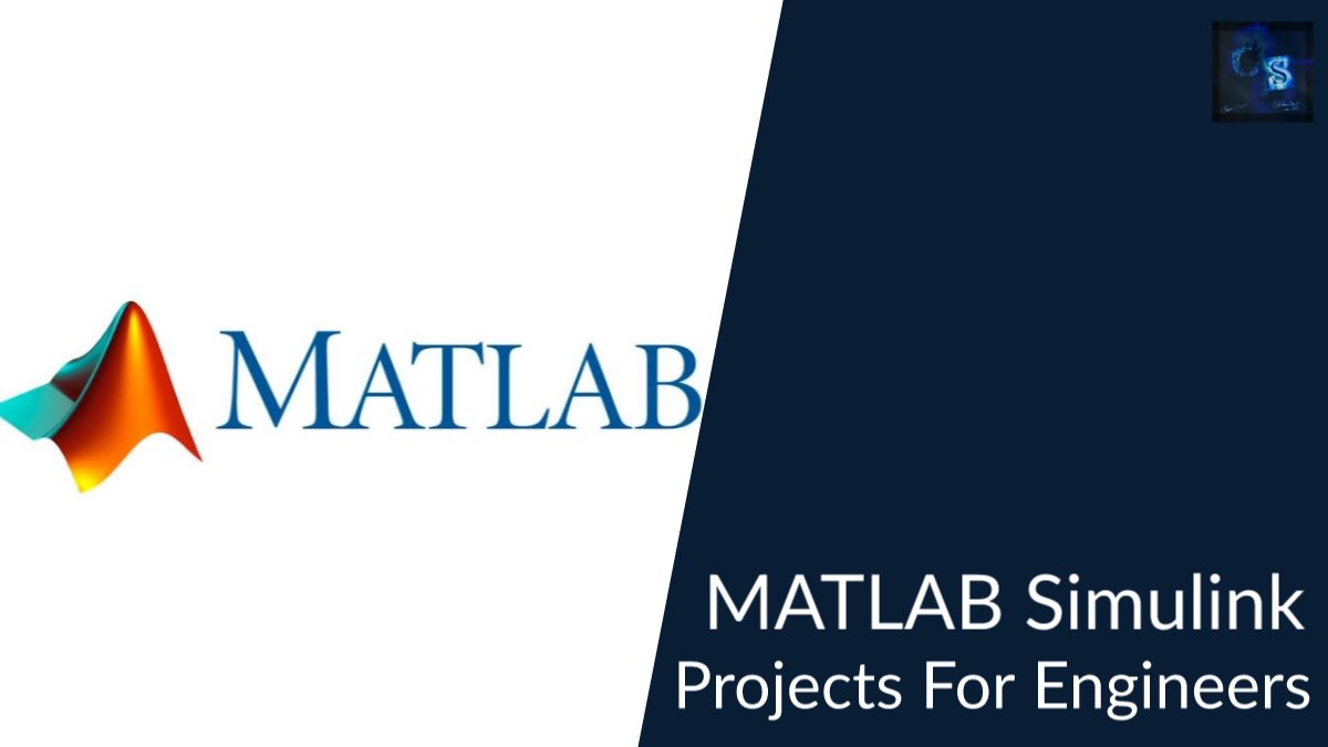 Top MATLAB Simulink Projects For Engineer With IEEE Paper