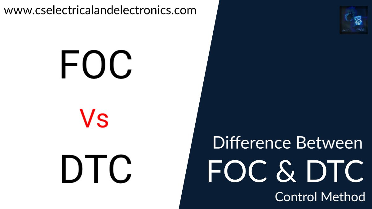 Difference Between FOC AND DTC Control Methods For Motor