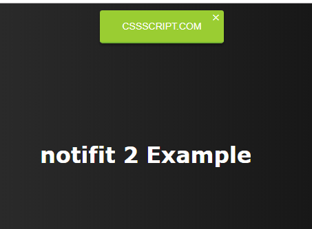 pnotify - customizable javascript notification plugin... Small Customizable Notification Plugin - notifit 2 | CSS Script