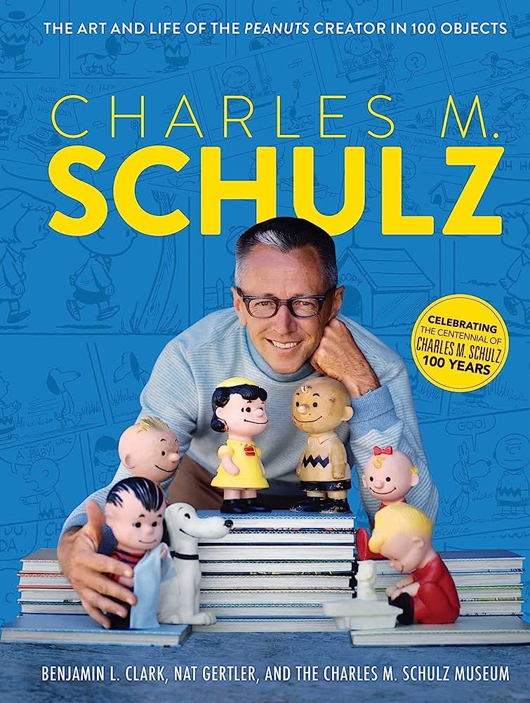 Charles M. Schulz The Art and Life of the Peanuts Creator in 100