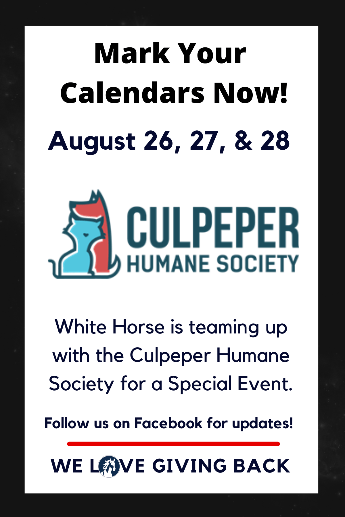 White Horse Event Weekend! 8/268/28 Culpeper Humane Society