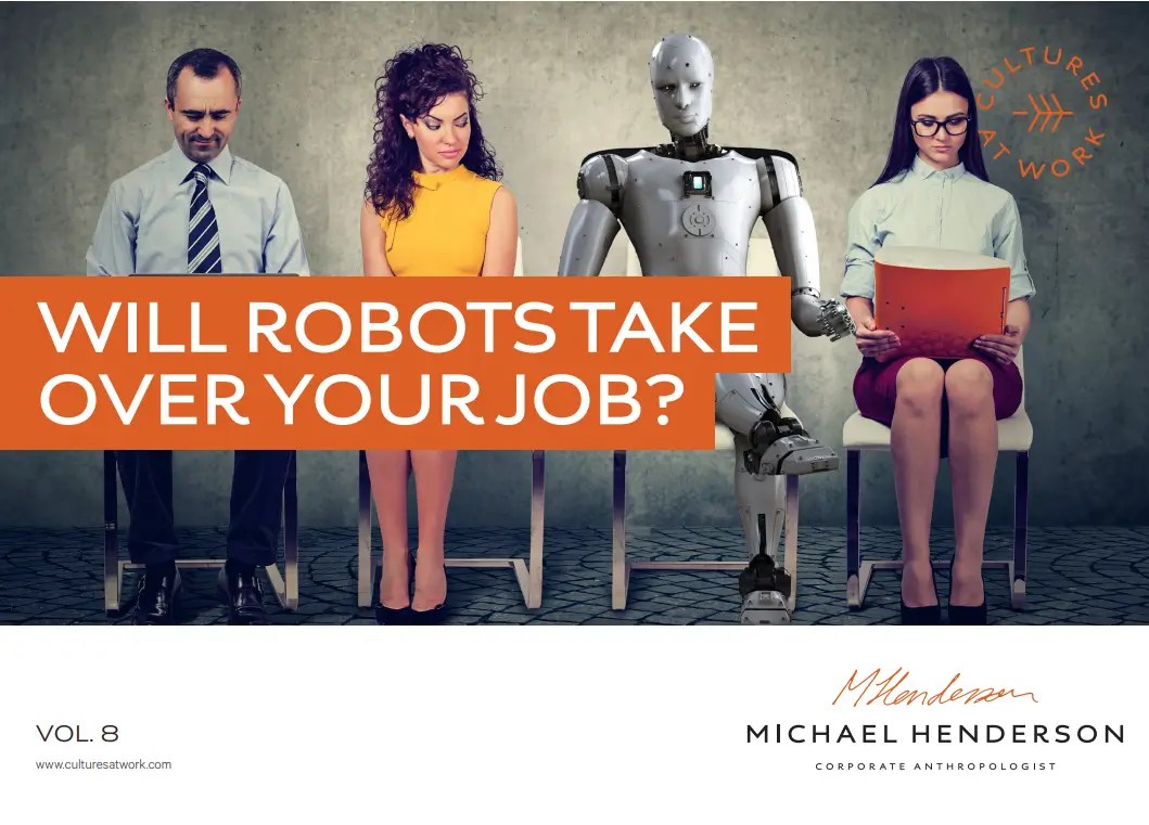 Will Robots Take Over Your Job? Vol. 8 Cultures at Work