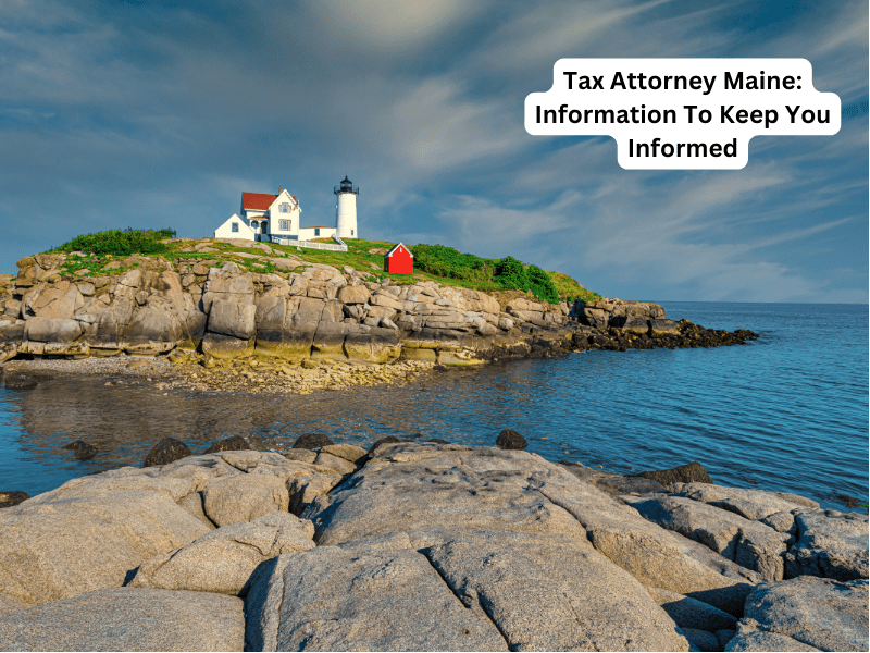Tax Attorney Maine Information To Keep You Informed CuraDebt