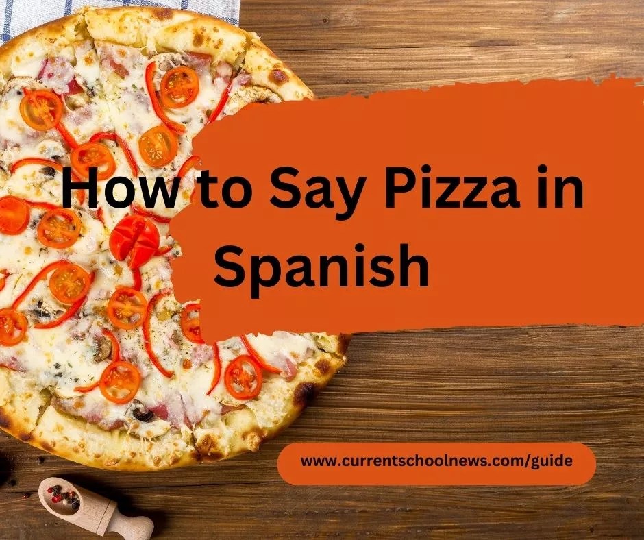 How to Say Pizza in Spanish A Quick Guide