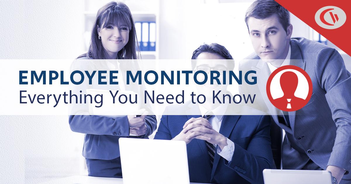Employee Monitoring What You Need to Know (Guide) CurrentWare