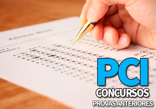PCI Concursos Provas 2021 →【Provas Anteriores PCI Concursos】