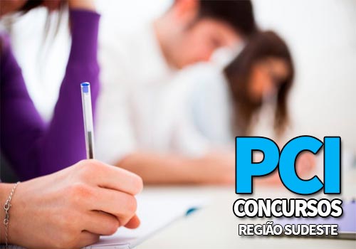 PCI Concursos Sudeste 2021 → 【Concursos Públicos Abertos 2021】
