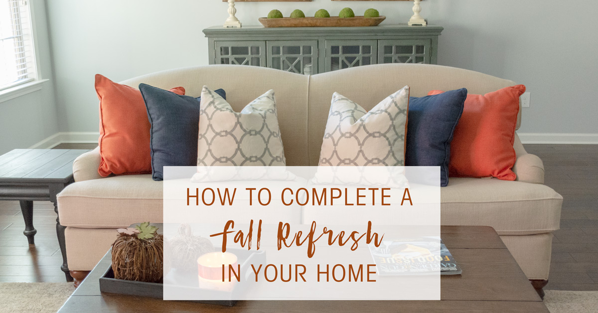 How to Complete a Fall Refresh in Your Home Cushion Source Blog