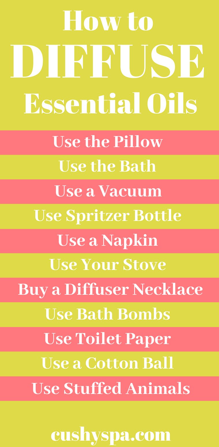How to Diffuse Essential Oils Without a Diffuser (13 Ways) Cushy Spa