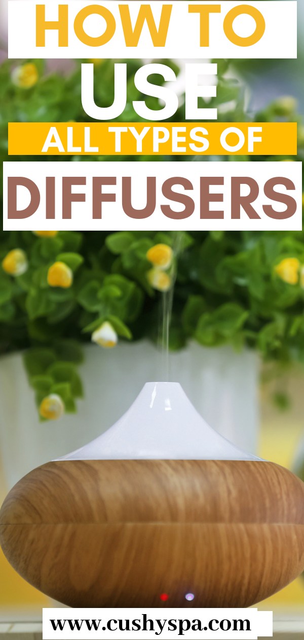 How to Use Essential Oil Diffusers for Aromatherapy Cushy Spa