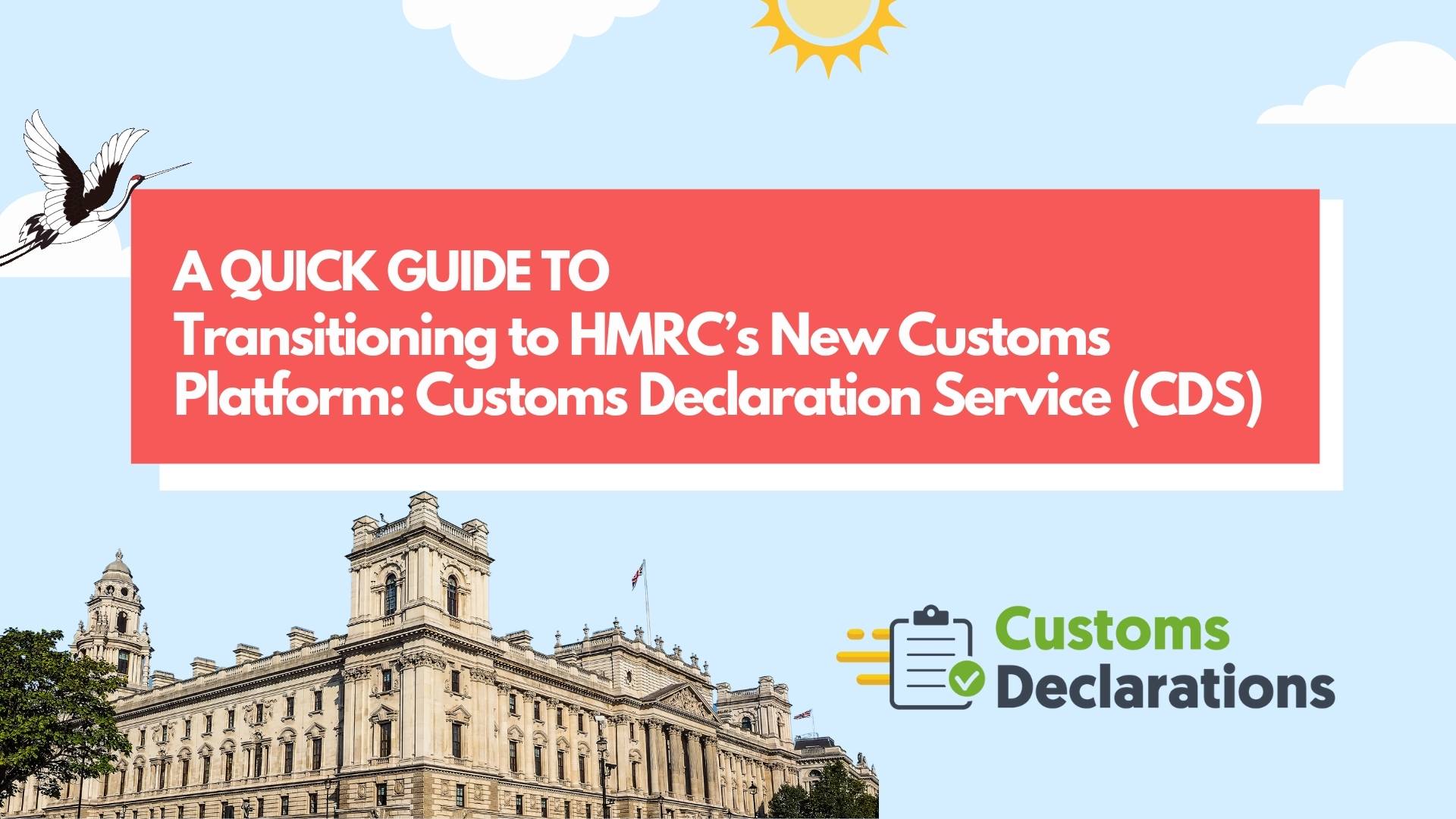 Transitioning to HMRC's New Customs Platform Customs Declaration