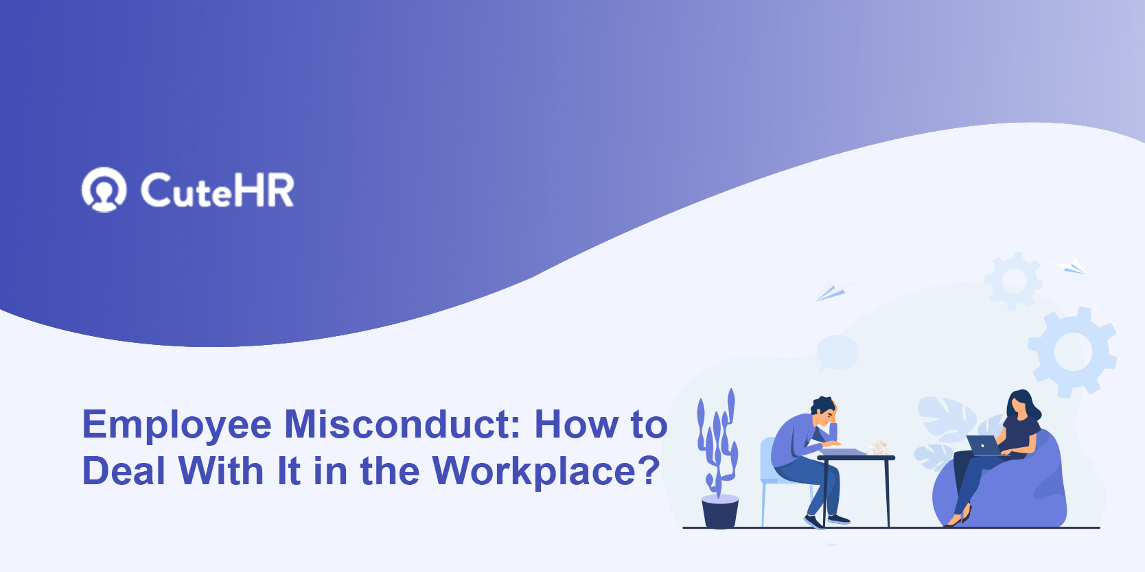 Employee Misconduct How to Deal With It in the Workplace?