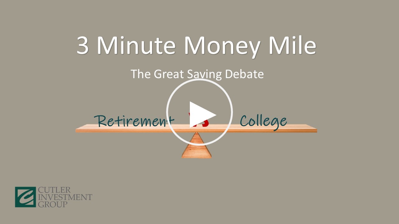 College vs. Retirement Cutler Investment Group Cutler Investment Group
