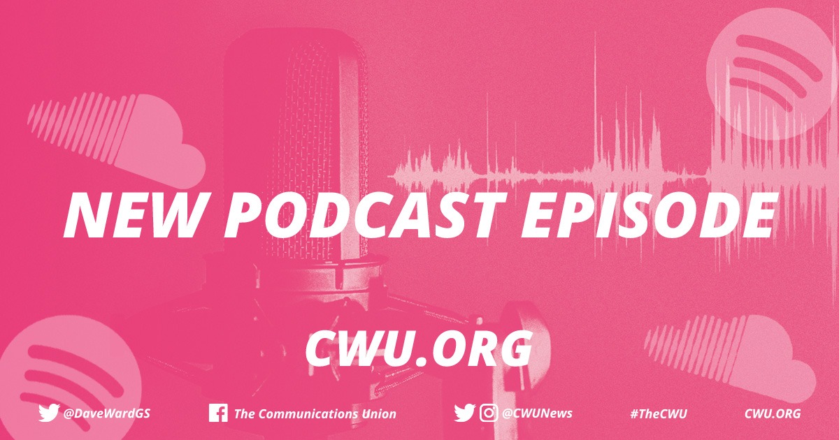 CWU CWU LIVE Episode 1 Workplace Podcast with Martin Walsh