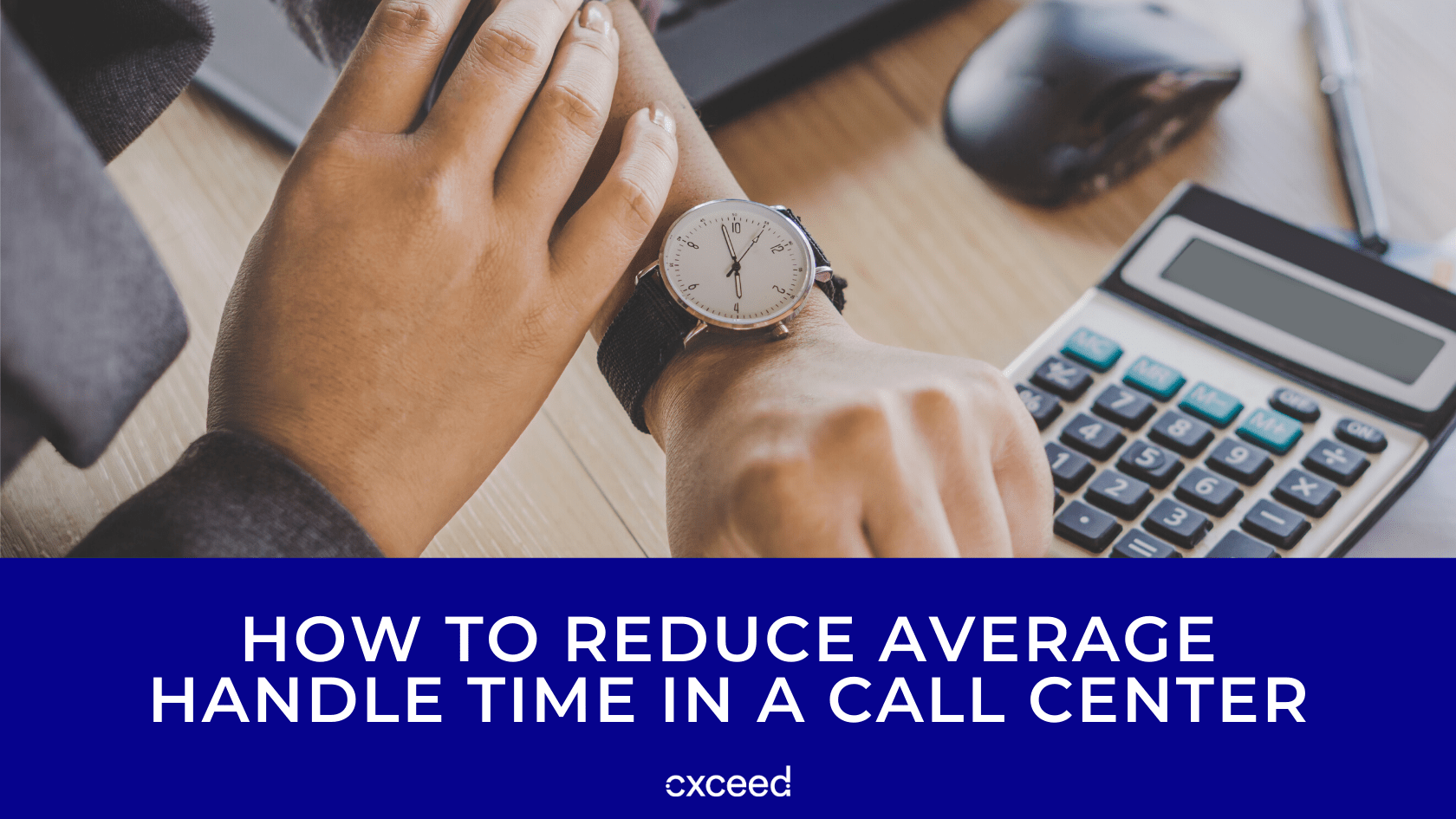 How to Reduce Average Handle Time in a Call Center Cxceed
