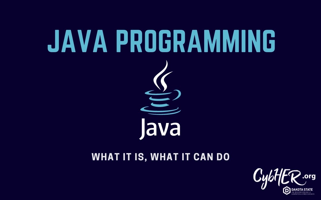 What is Java and What Can De Do With It? CybHER