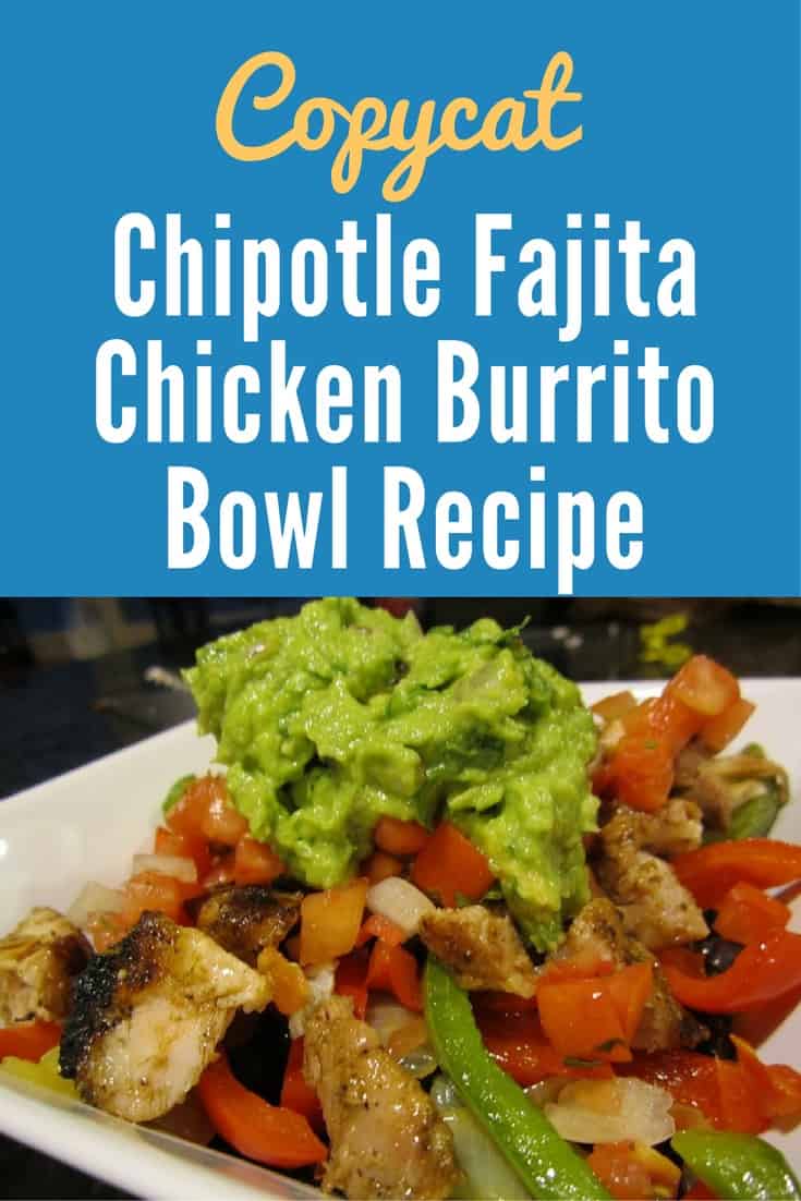 Copycat Chipotle Fajita Chicken Burrito Bowl [Recipe]