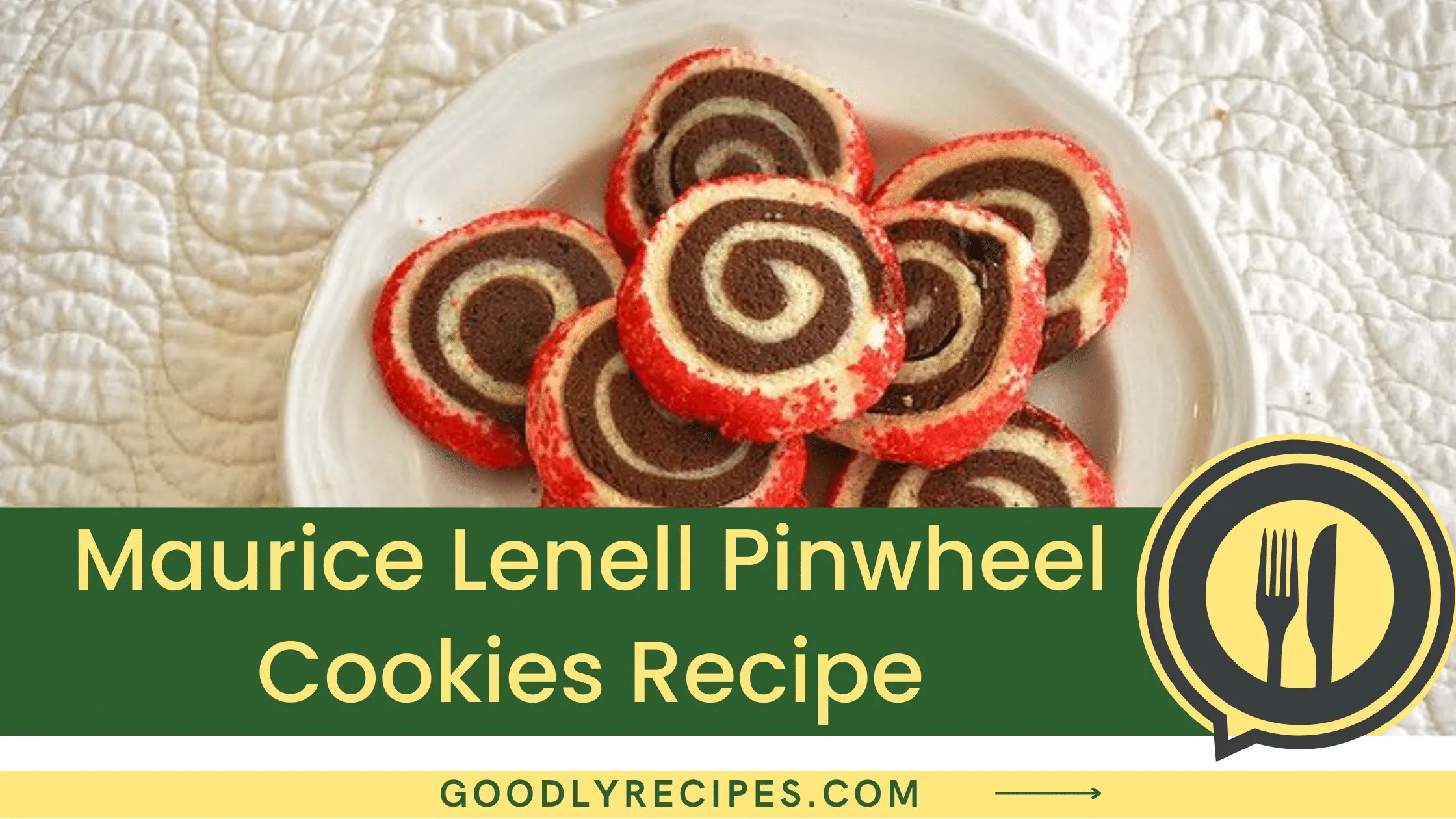 Maurice Lenell Pinwheel Cookies Recipe Step By Step Easy Guide