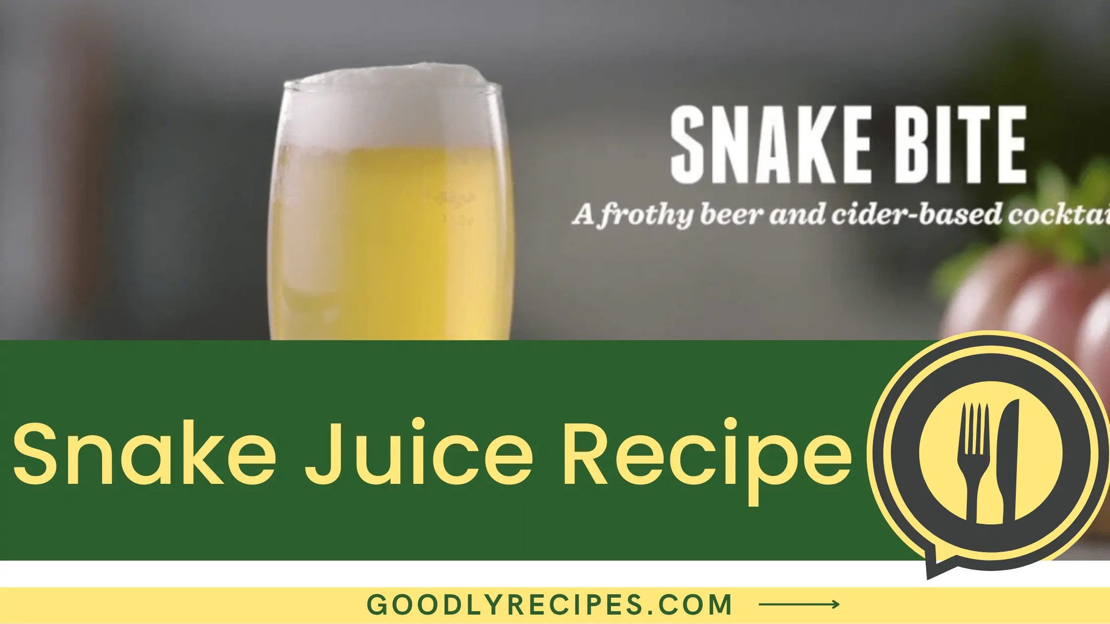 Snake Juice Recipe Step By Step Easy Guide