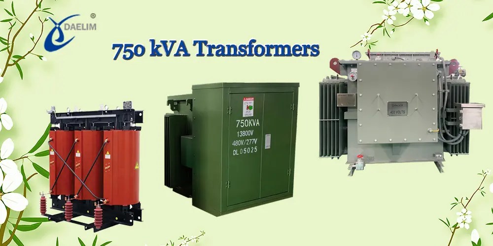 The Ultimate Guide to the 750 kVA Transformer Daelim Transformer