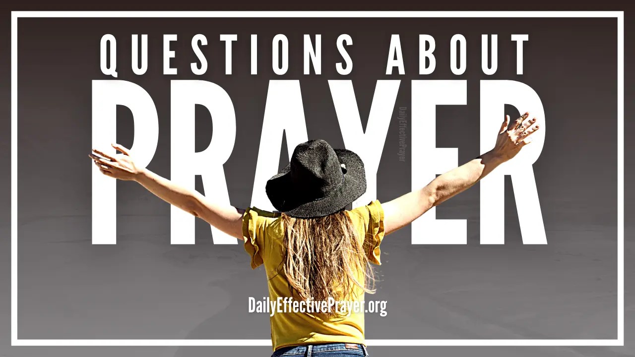 Questions About Prayer? Discover The Best Answers