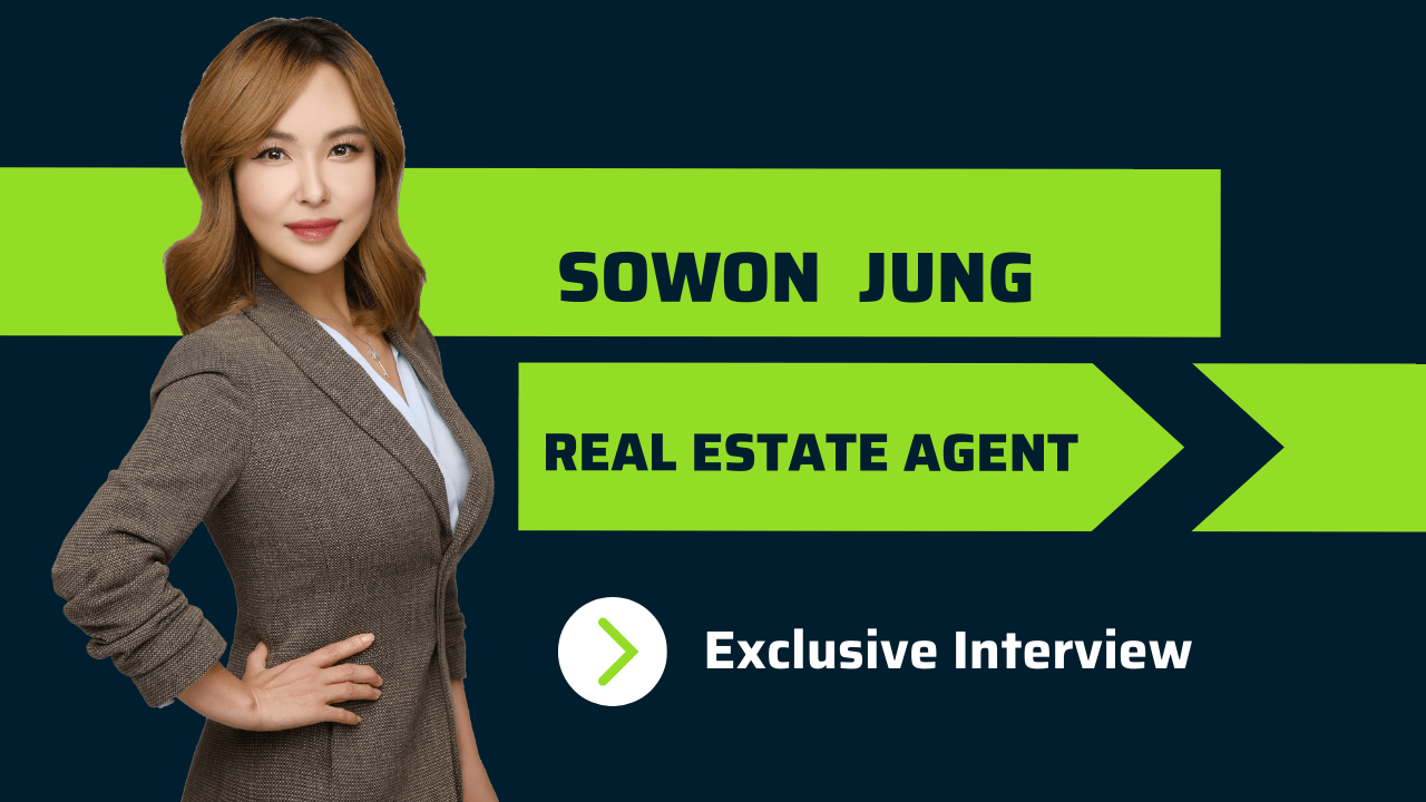 Sowon Jung a Real Estate Agent That’s the Real Deal