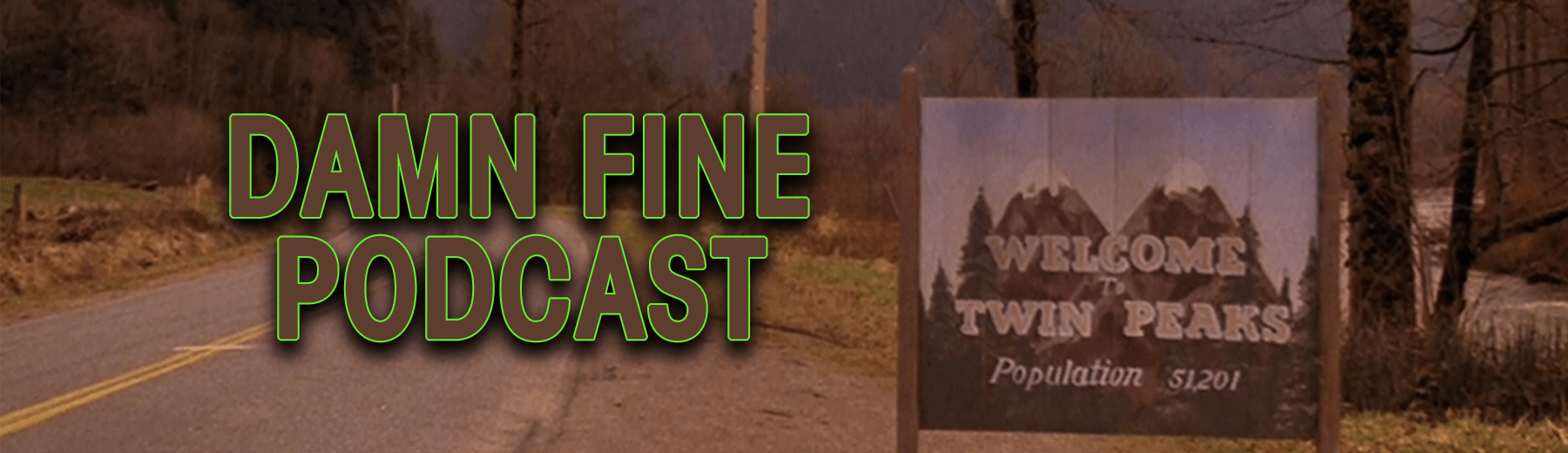 DFP 43 Twin Peaks The Return Part 13 Damn Fine Podcast A Twin