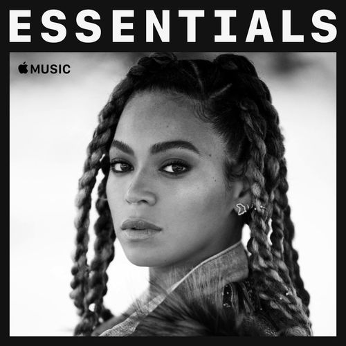 Check out Beyonce Essentials by Apple Music