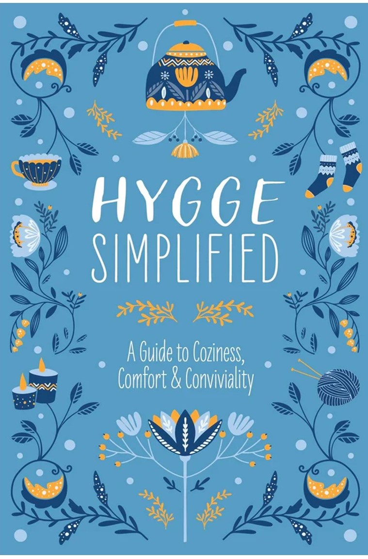 Hygge Simplified A Guide to Scandinavian Coziness Danish Windmill