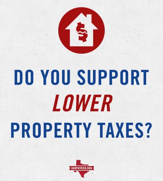 Petition for Lower Property Taxes in Texas Dan Patrick, Lieutenant