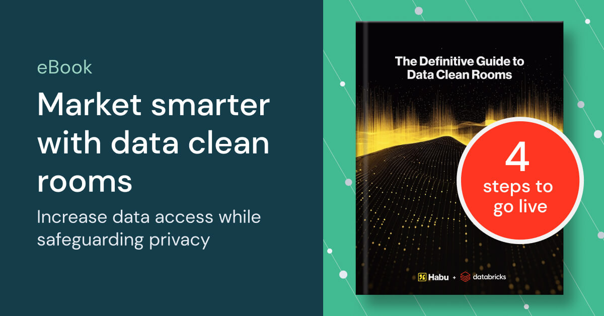 The Definitive Guide to Data Clean Rooms Databricks