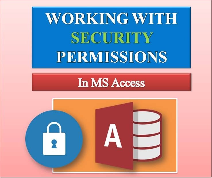 How to Work with Security Permissions in MS Access