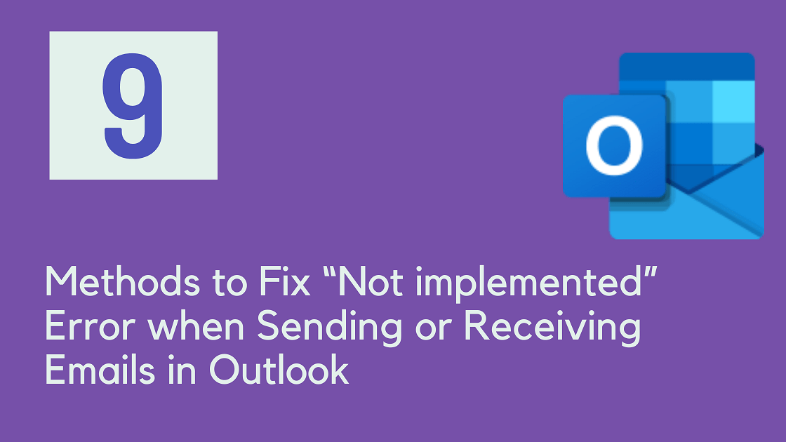 Fix "Not implemented" Error when Sending/Receiving Emails in Outlook