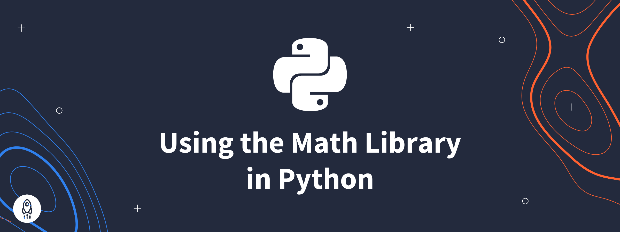 Simple Python Math Module Guide (22 Examples and 18 Functions)