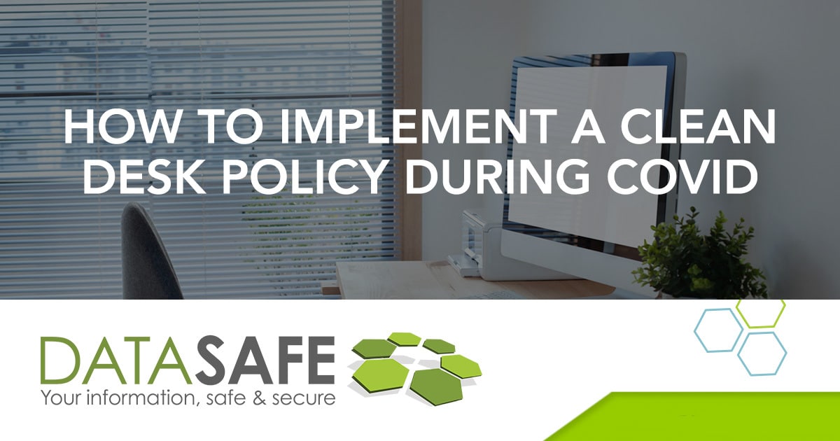 How To Implement a Clean Desk Policy During COVID Datasafe Inc