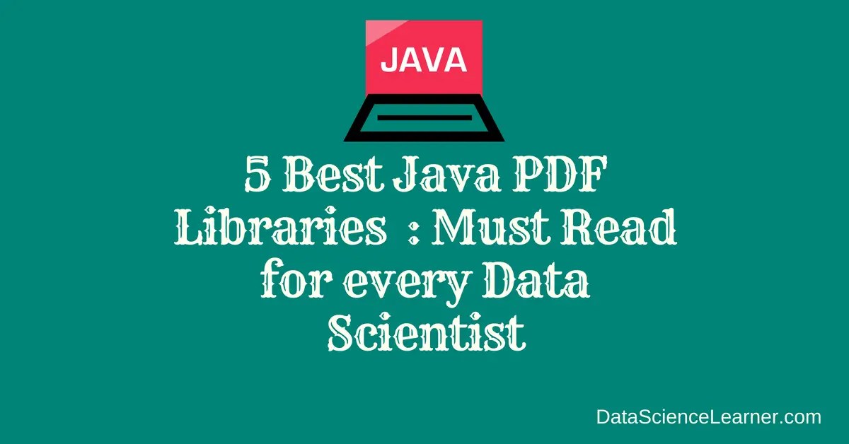 9 Best Java PDF Libraries Must Read for every Data Scientist