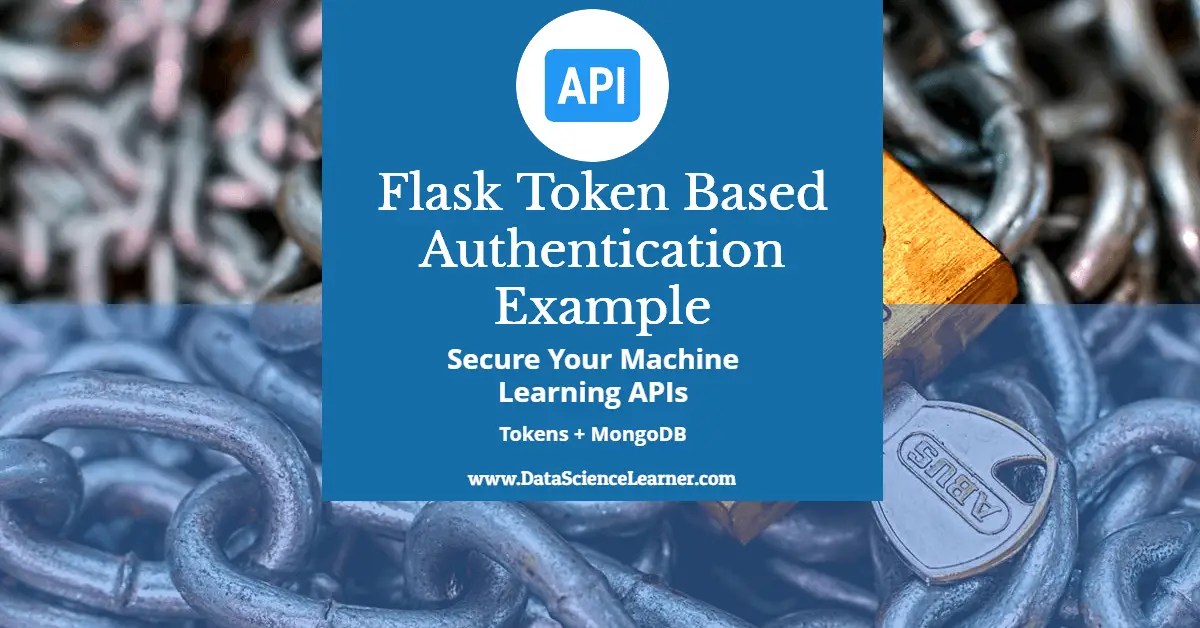 Flask Token Based Authentication Example Secure Your API