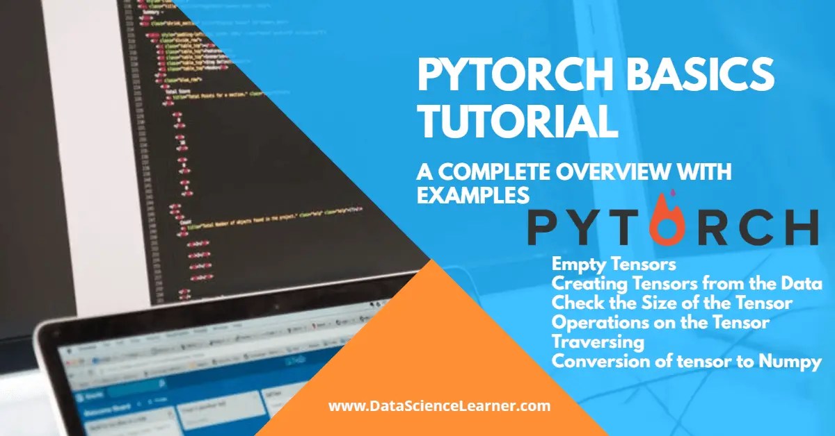 PyTorch Basics Tutorial A Complete Overview With Examples