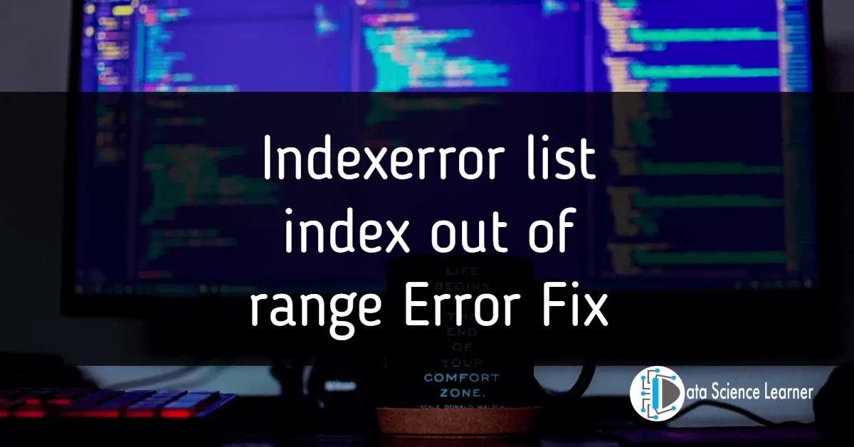 Indexerror list index out of range Lets Fix it Data Science Learner