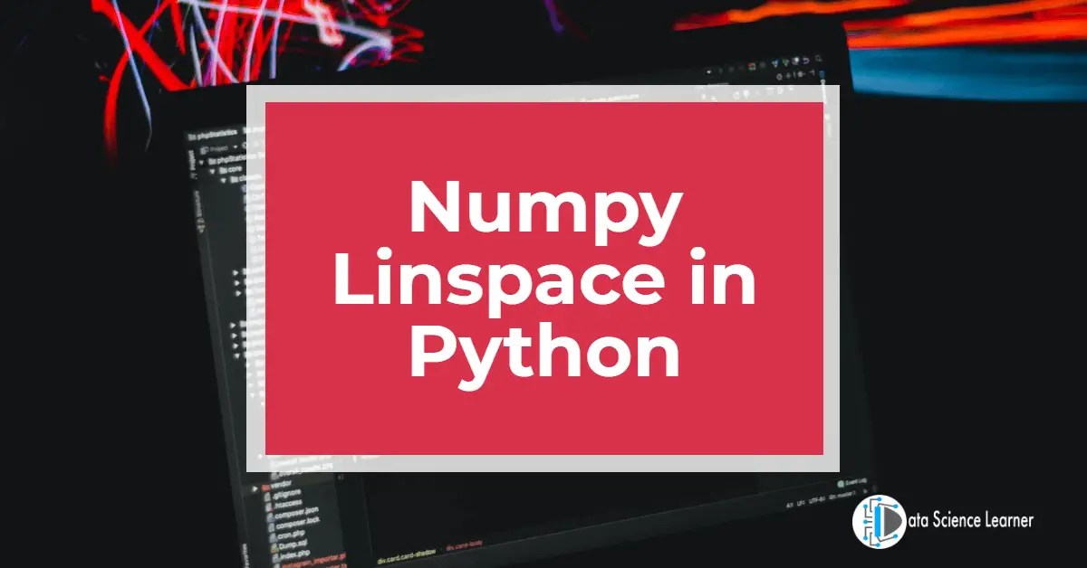 Numpy Linspace in Python Know np.linspace() in 4 Examples
