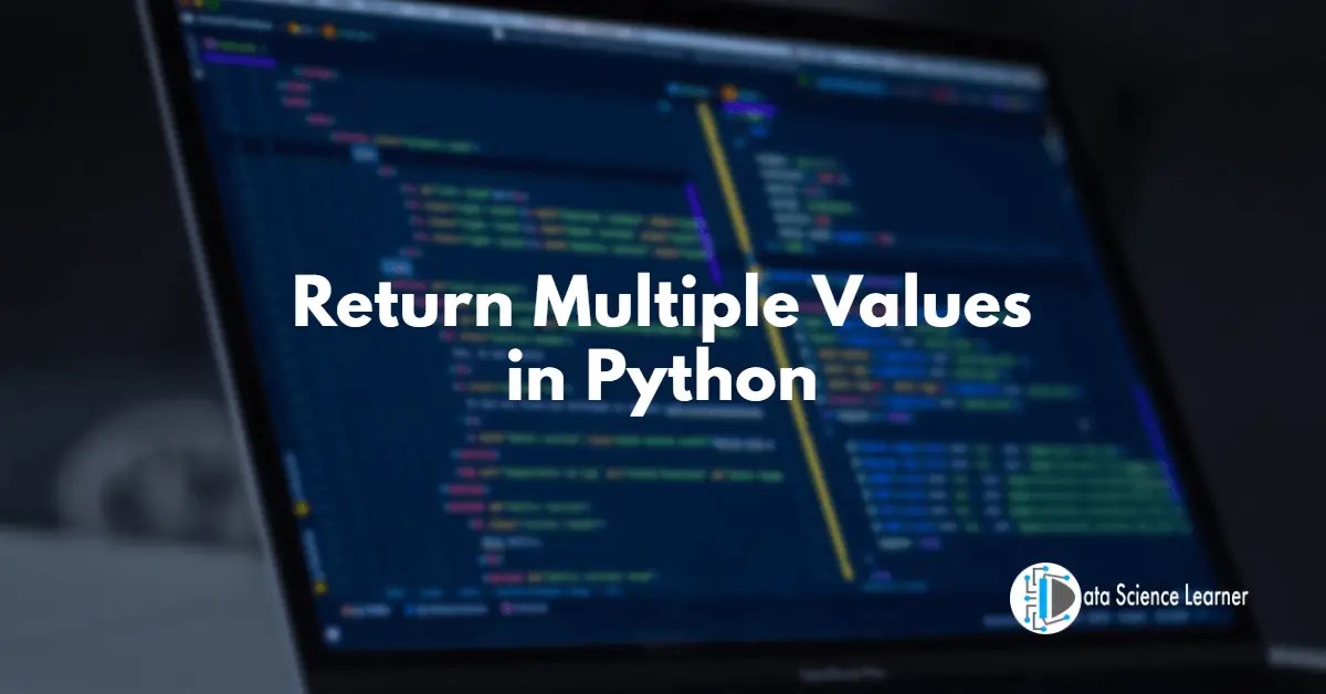Return Multiple Values in Python 2 Steps Only