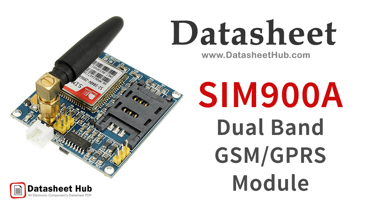 SIM900A Dual Band GSM/GPRS Module Datasheet Hub