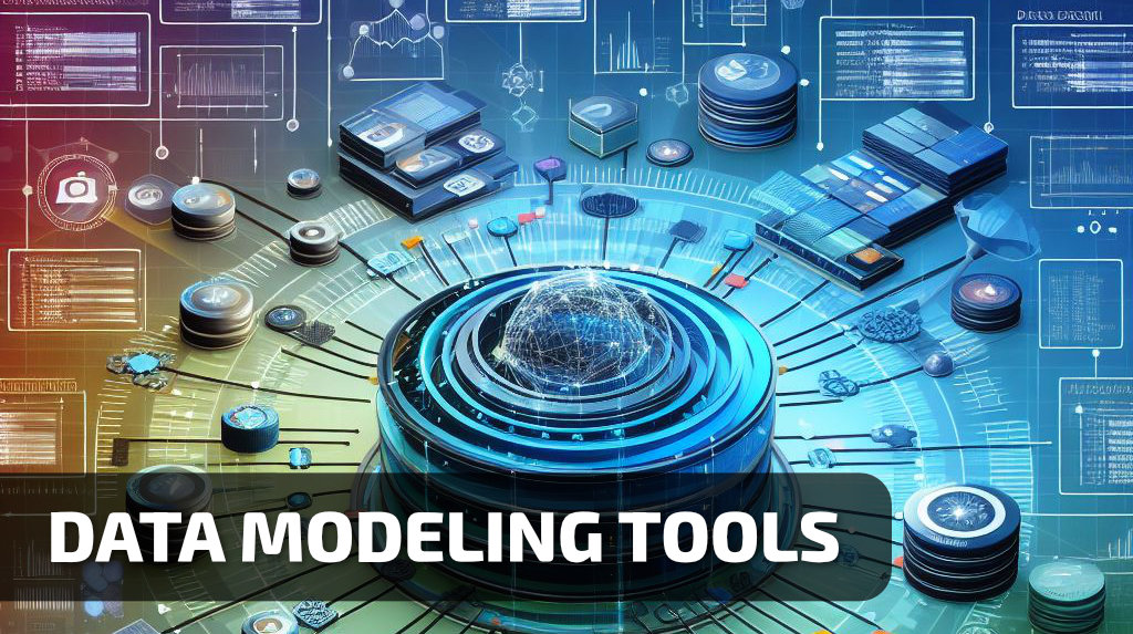 Top 5 Data Modeling Tools to know in 2024