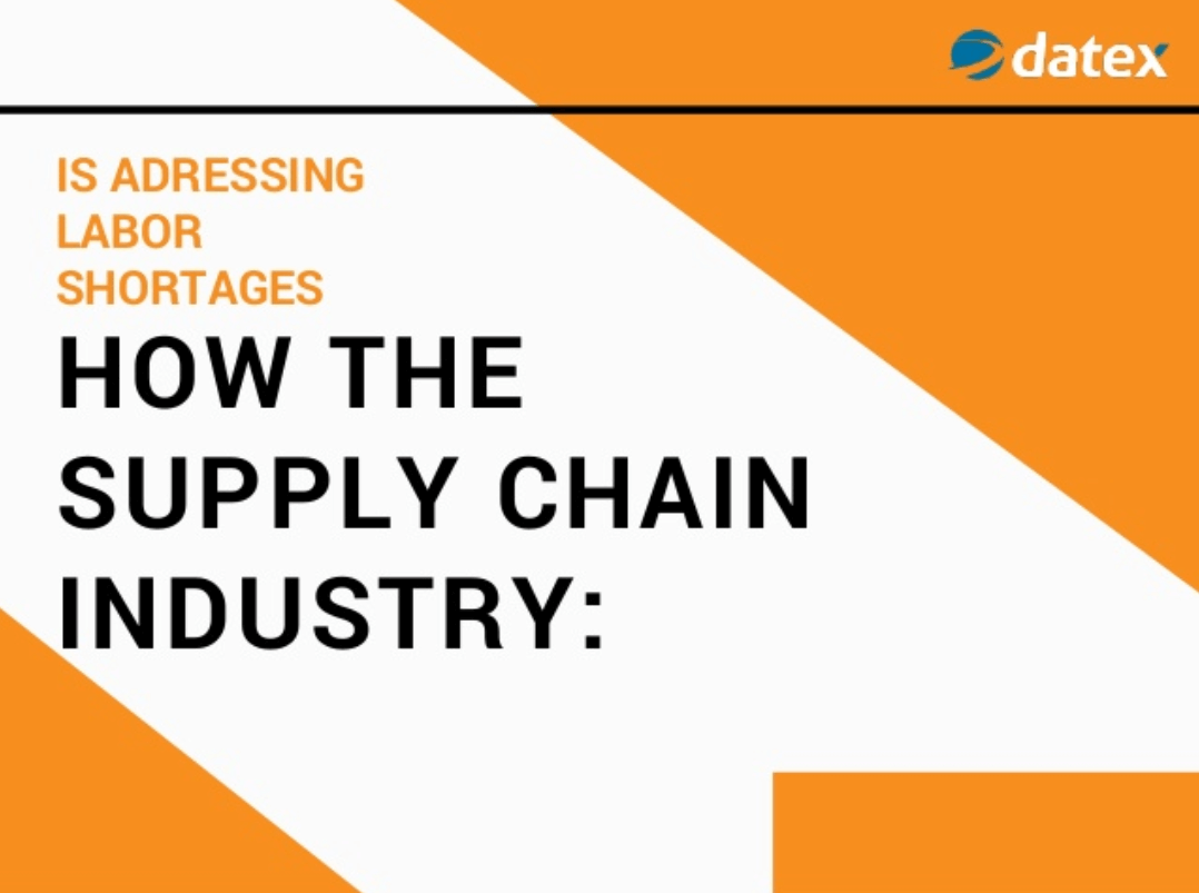 How the Supply Chain Industry is Addressing Labor Shortages Datex