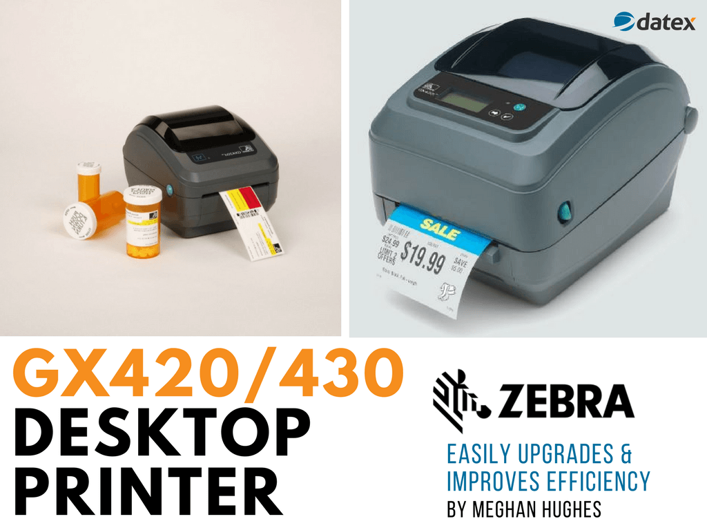Zebra Performance Desktop Printers GX420, GX430 & ZD500 Datex