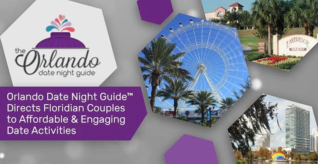 Orlando Date Night Guide™ Directs Florida Couples to Affordable