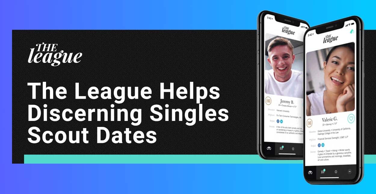 The League Dating App Helps Discerning Singles by Scouting Compatible